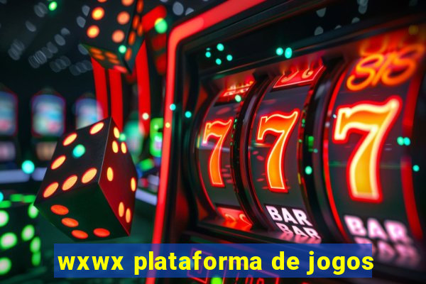 wxwx plataforma de jogos